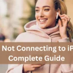 AirPods Not Connecting to iPhone: A Complete Guide