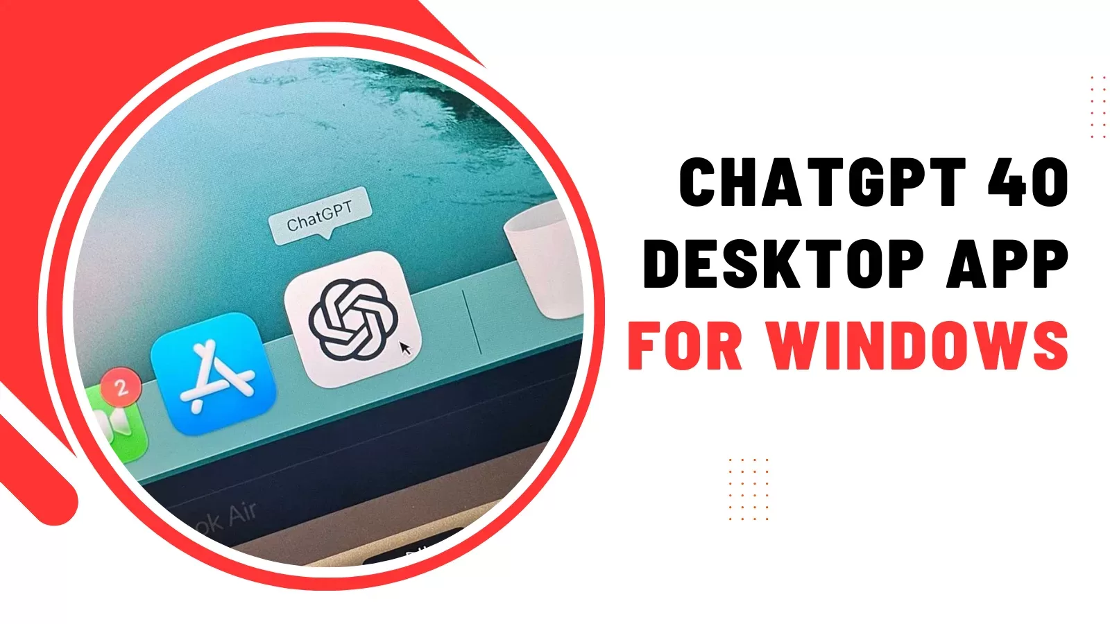 ChatGPT 4o Desktop App for Windows