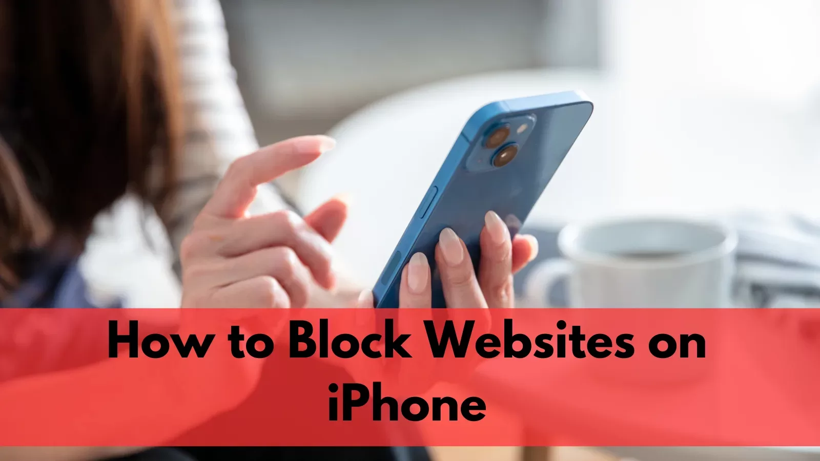 How to Block Websites on iPhone