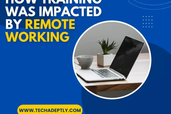 How Training Was Impacted by Remote Working