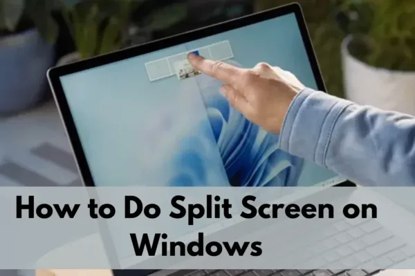 How to Do Split Screen on Windows