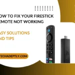 Firestick Remote Not Working