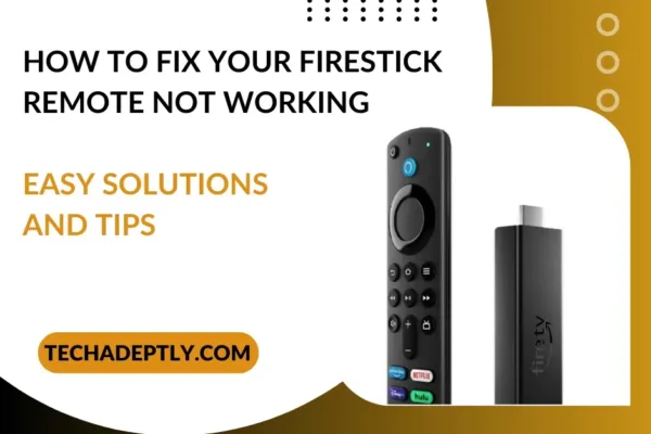 Firestick Remote Not Working