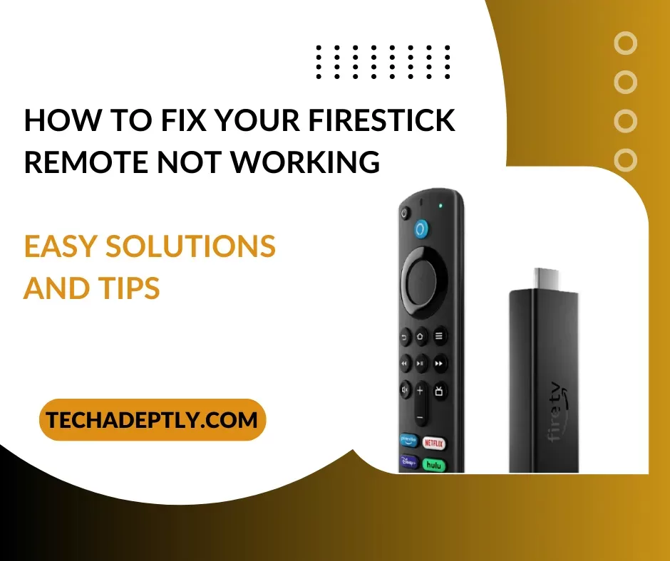 Firestick Remote Not Working