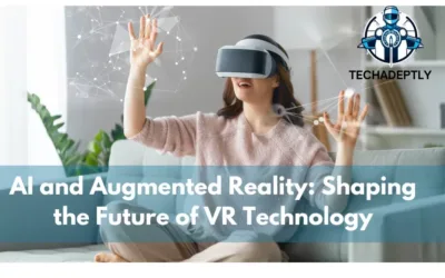 AI and Augmented Reality: Merging AI with VR for Smarter, Immersive Experiences