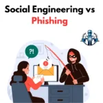 Social Engineering vs Phishing