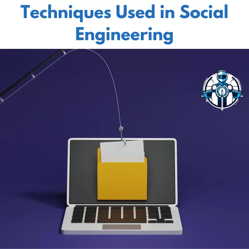 Techniques Used in Social Engineering