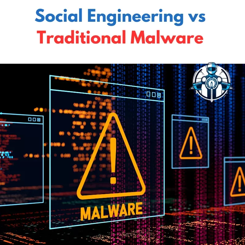 How Does Social Engineering Compare to Traditional Malware?