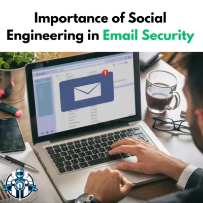 Importance of Social Engineering in Email Security